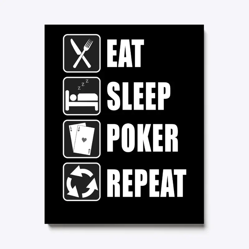 eat sleep poker repeat