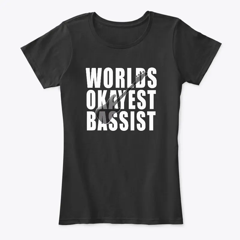 Worlds okayest Bassist